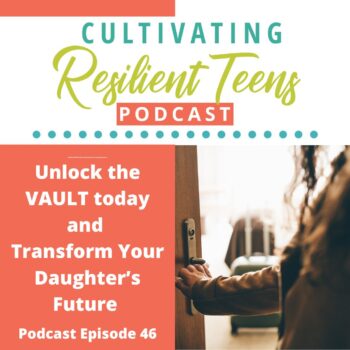 Unlock the VAULT today and Transform Your Daughter’s Future